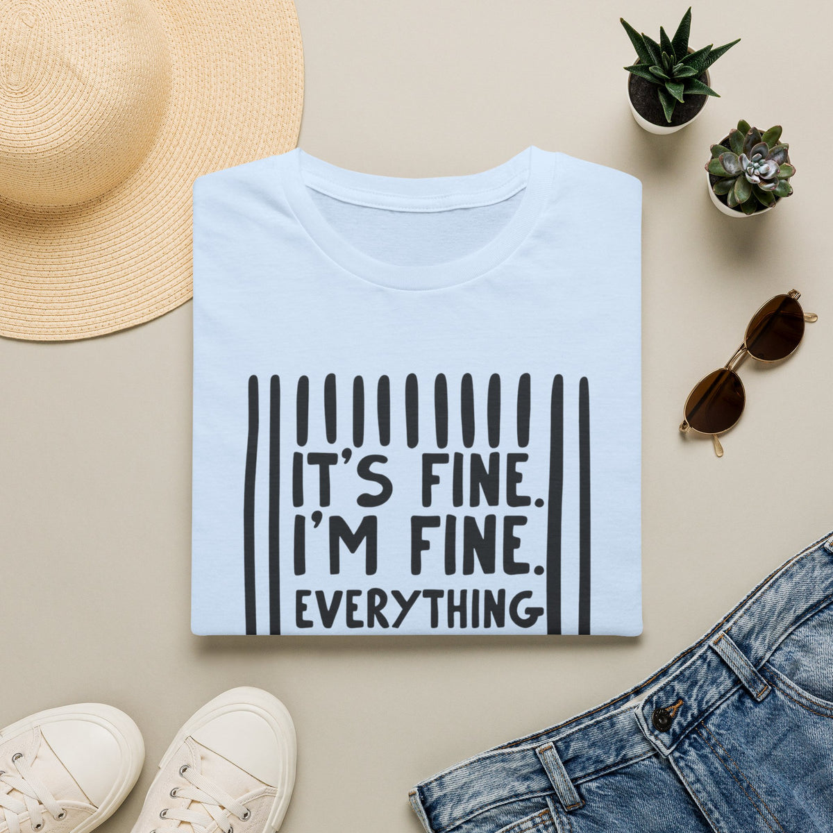 T-Shirt — "It's Fine. I'm Fine. Everything Is Fine" Graphic Tee