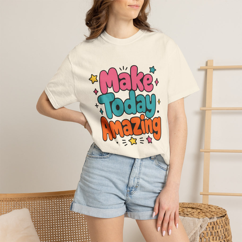 Make Today Amazing T-Shirt