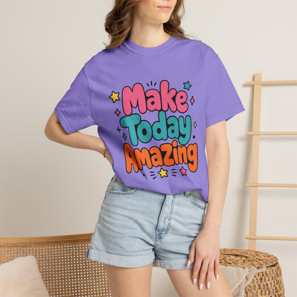 Make Today Amazing T-Shirt
