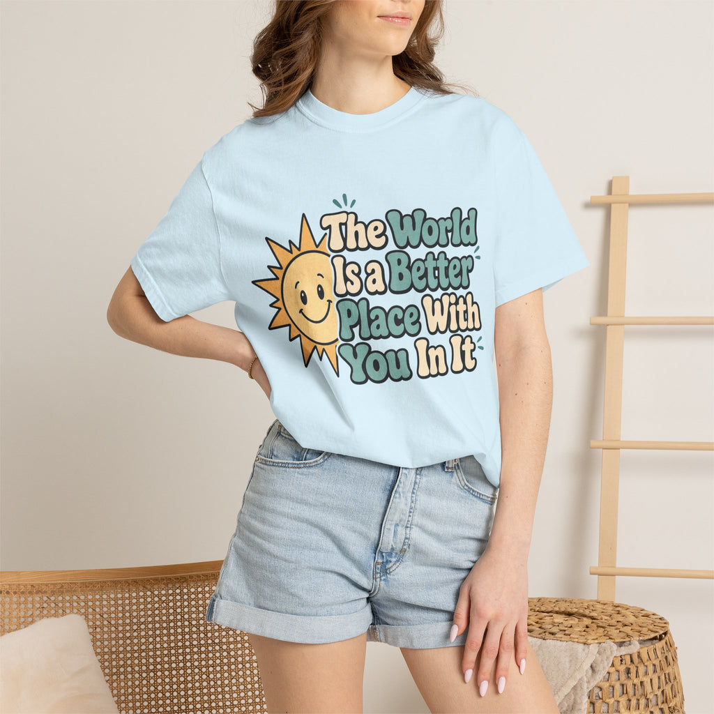 "The World Is a Better Place..." Retro Sun Tee