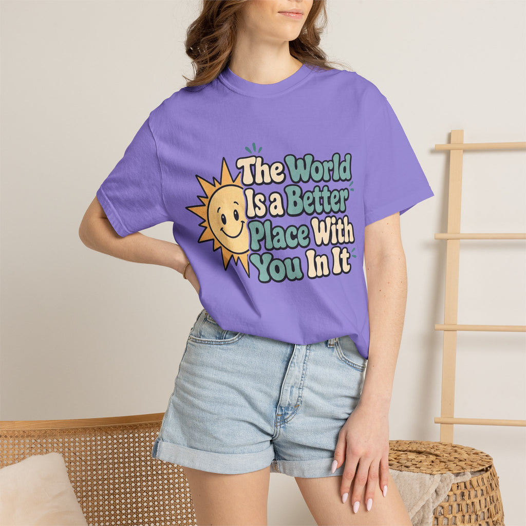 "The World Is a Better Place..." Retro Sun Tee