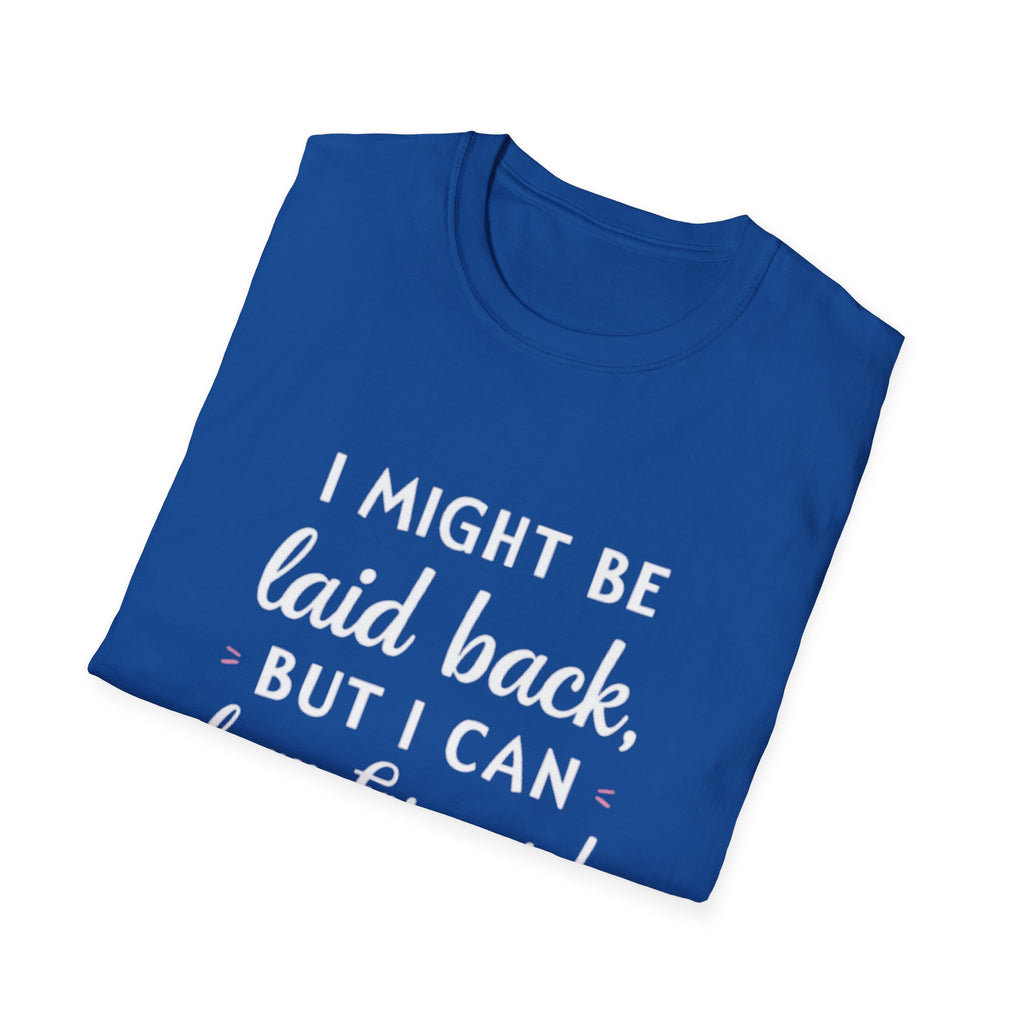 Laid Back but Forward T-Shirt