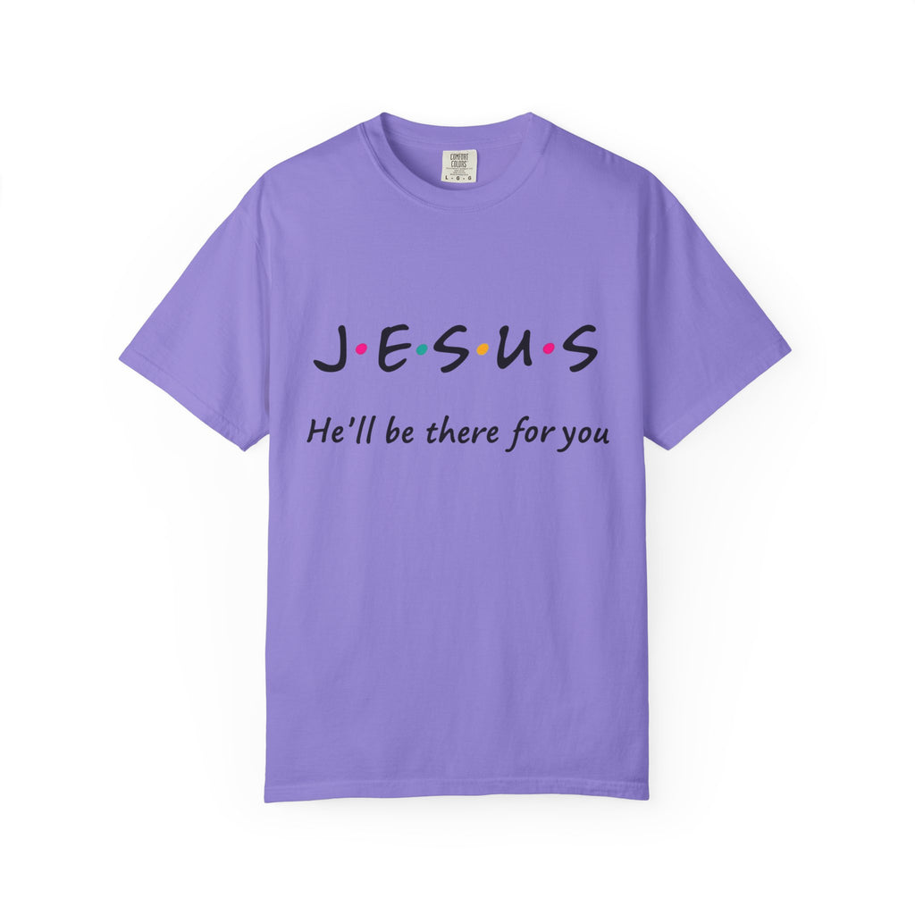 JESUS "He'll Be There For You"