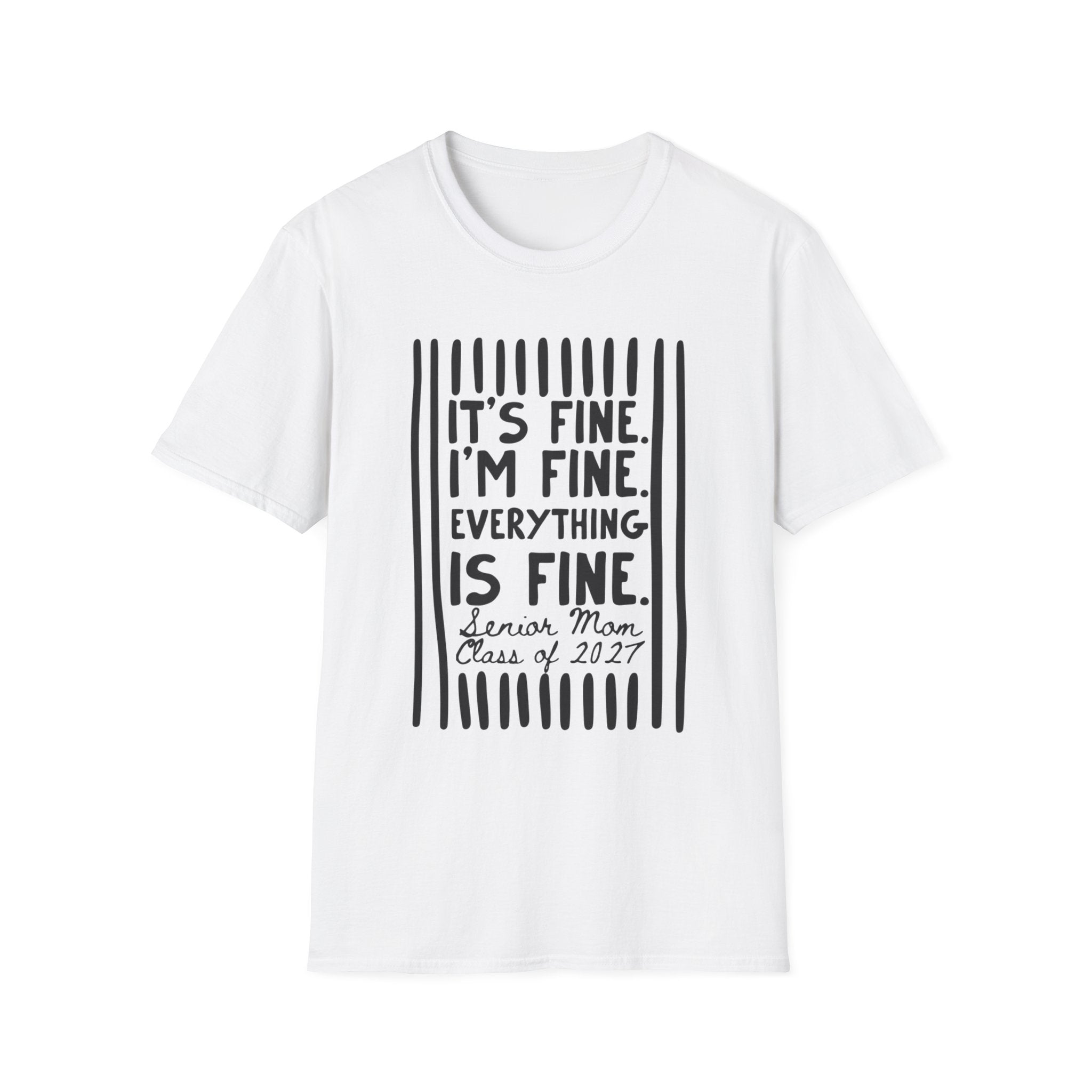 T-Shirt — "It's Fine. I'm Fine. Everything Is Fine" Graphic Tee