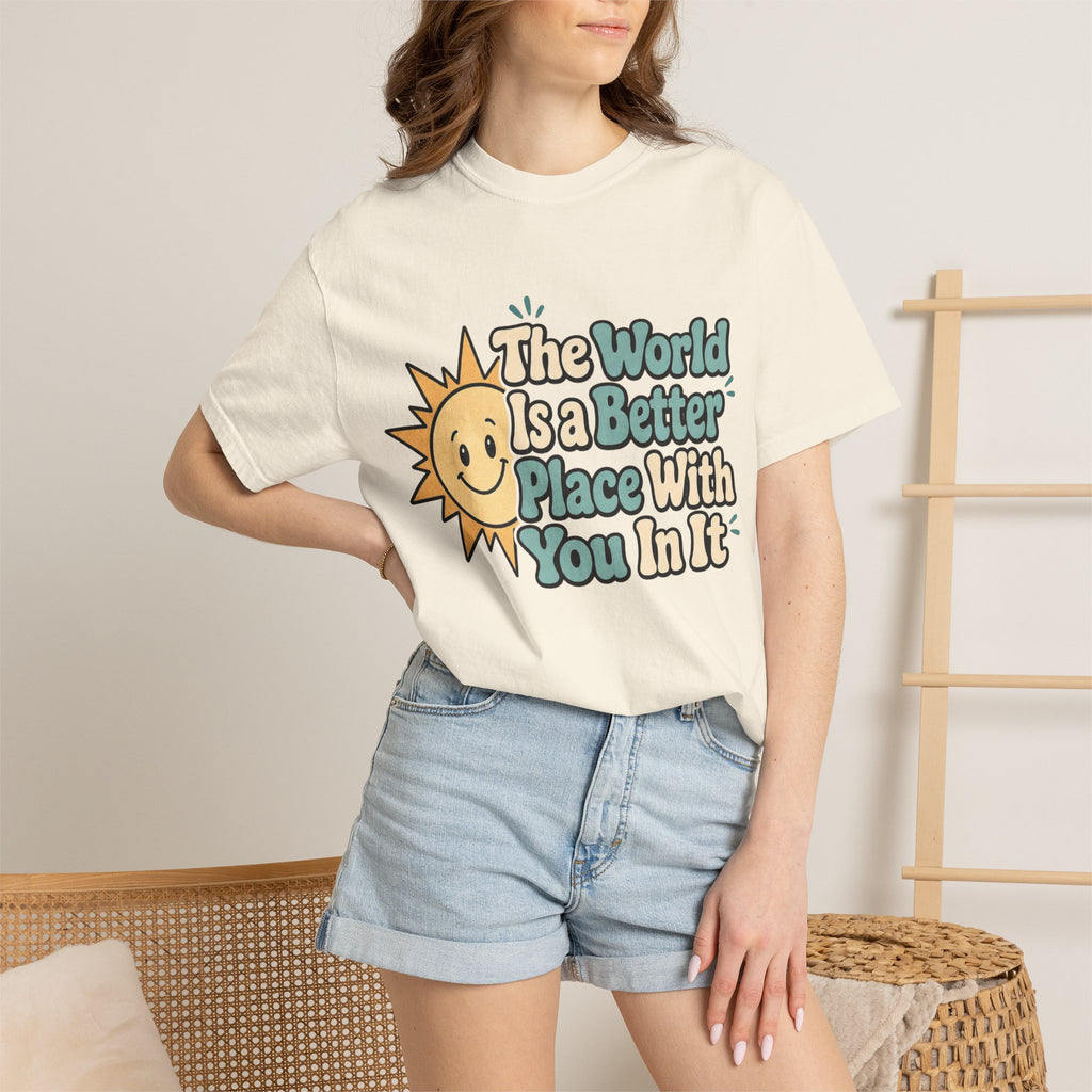 "The World Is a Better Place..." Retro Sun Tee