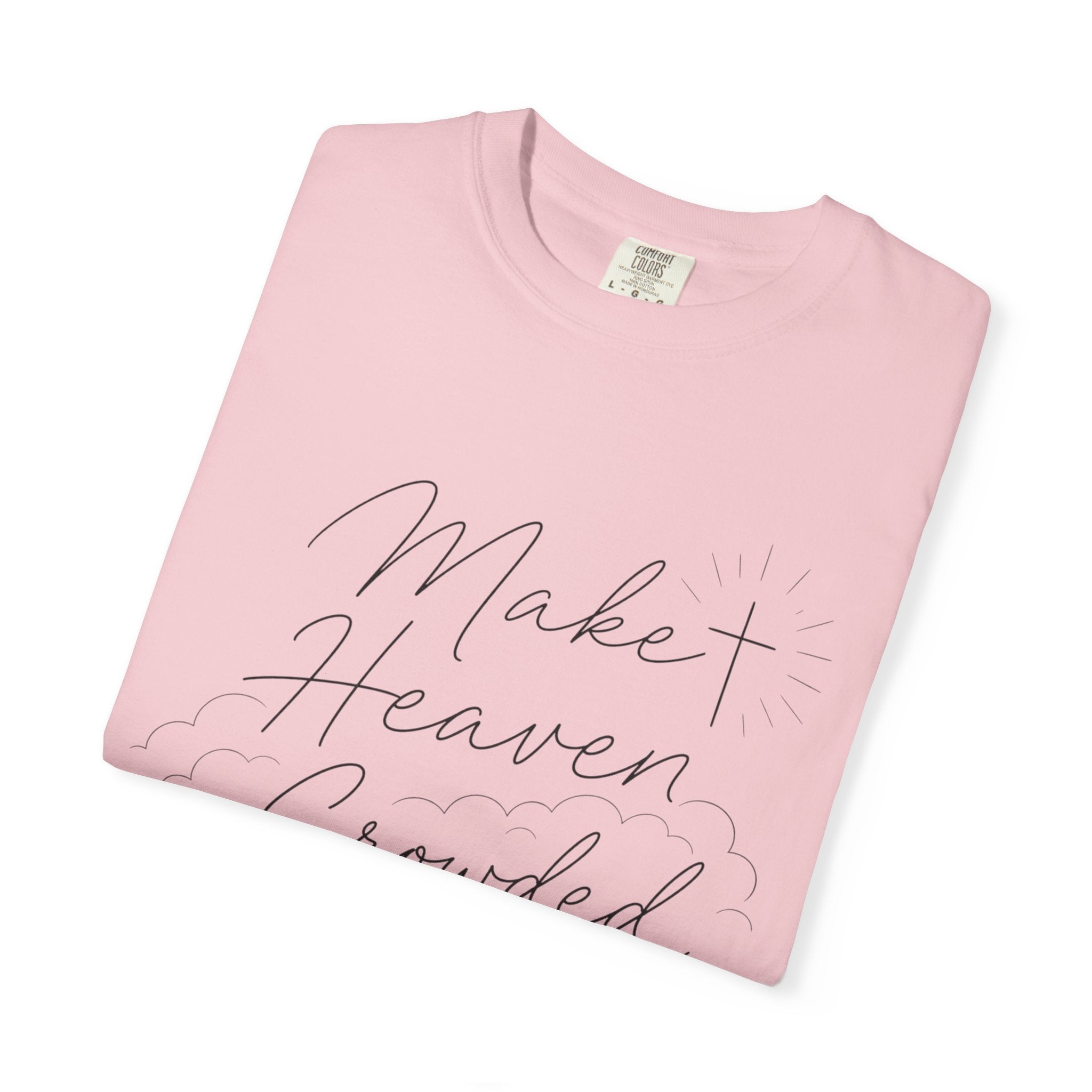 Make Heaven Crowded T-Shirt