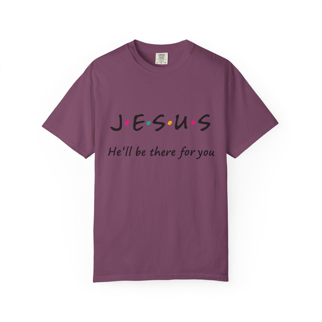 JESUS "He'll Be There For You"