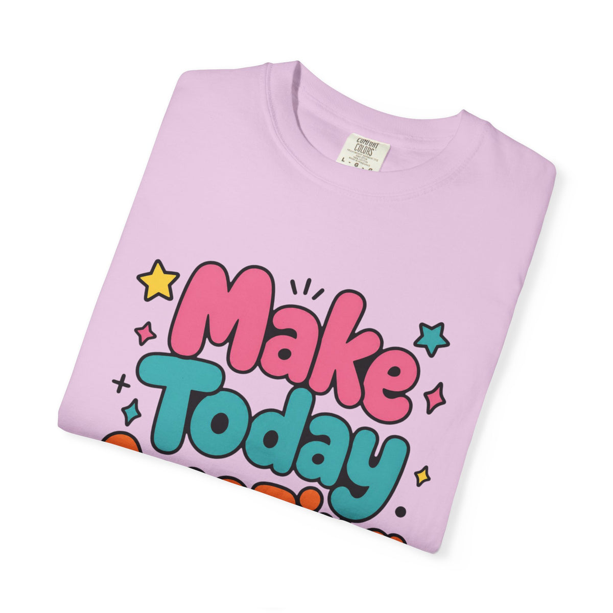 Make Today Amazing T-Shirt