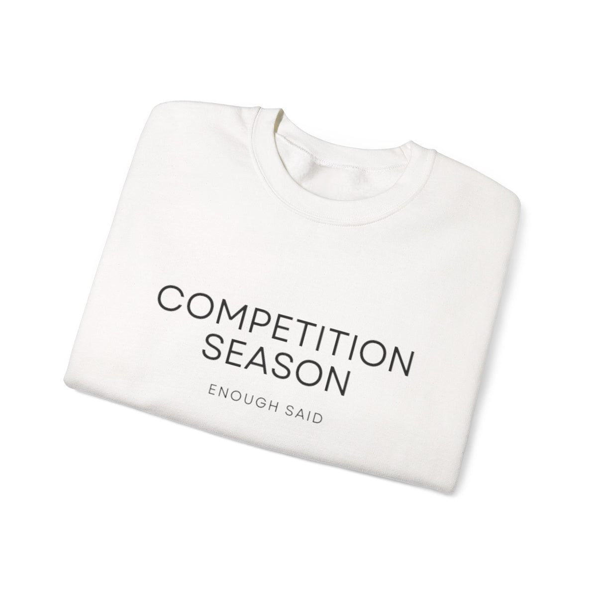 Crewneck Sweatshirt -Competition Season