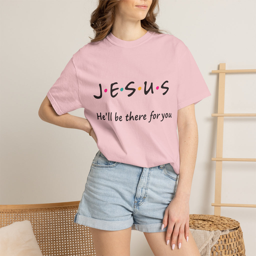JESUS "He'll Be There For You"