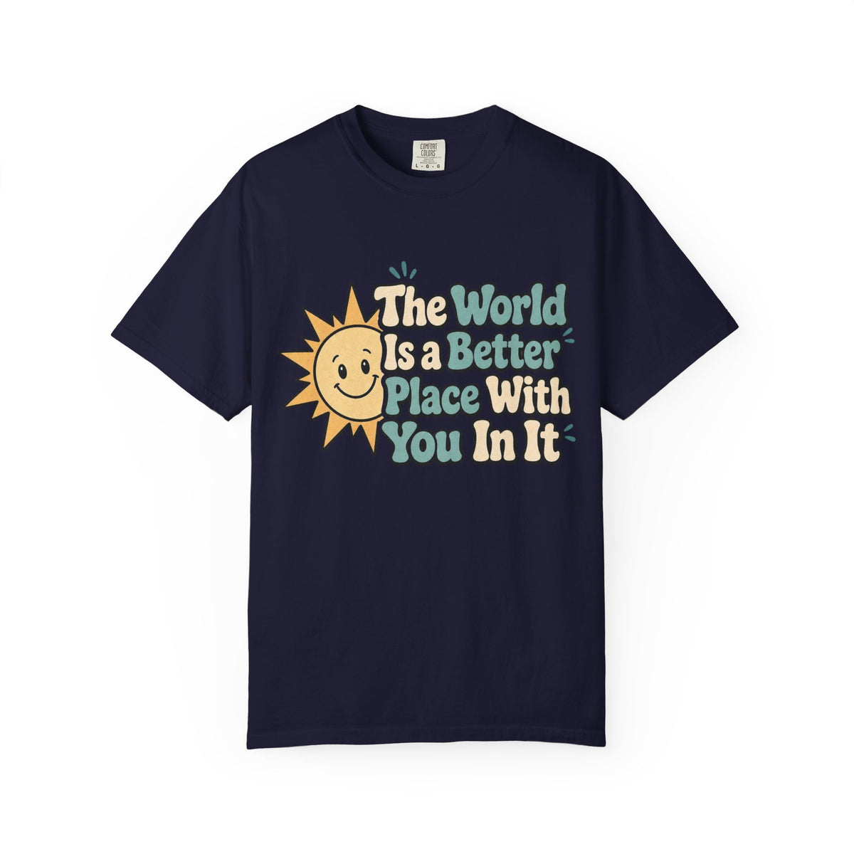 "The World Is a Better Place..." Retro Sun Tee