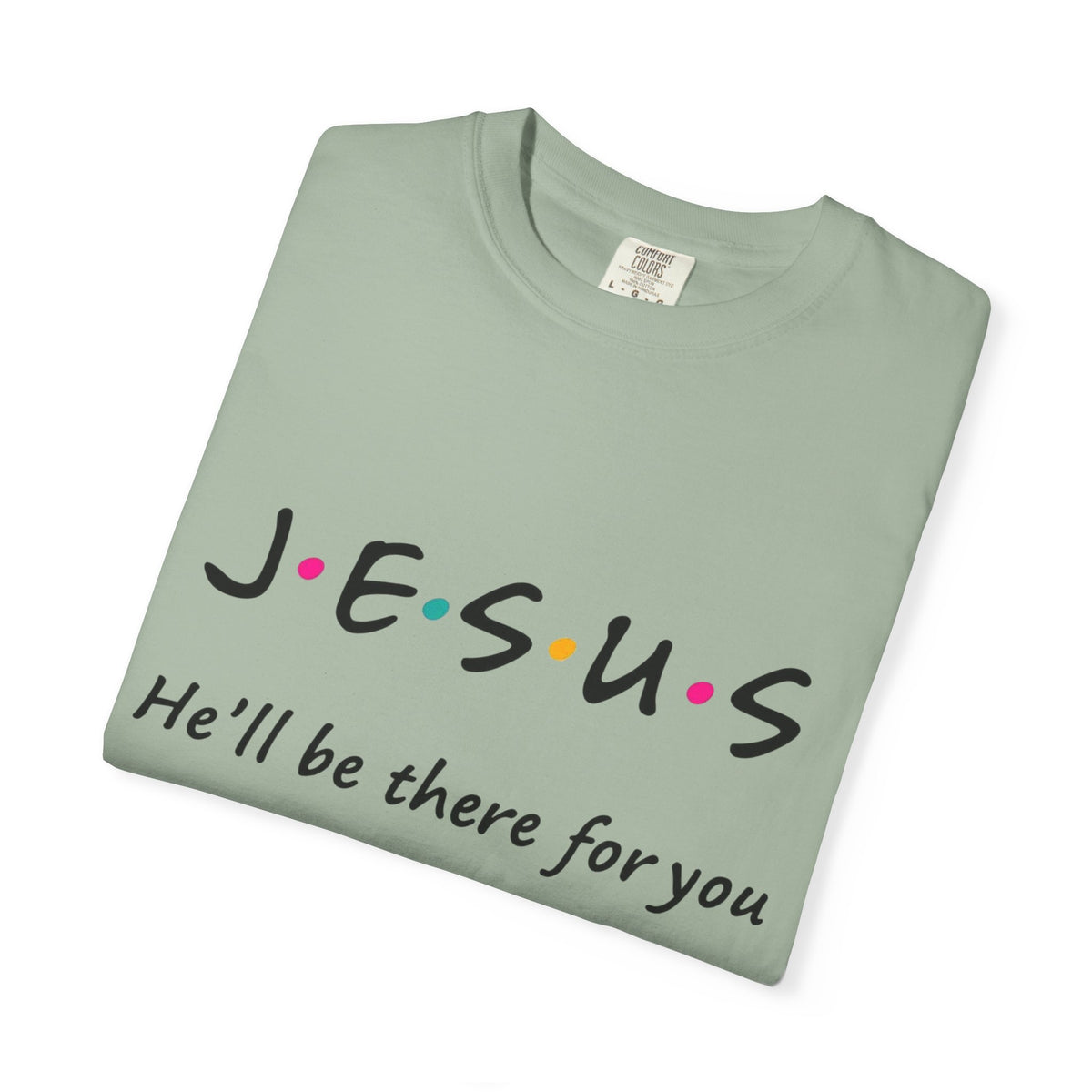 JESUS "He'll Be There For You"
