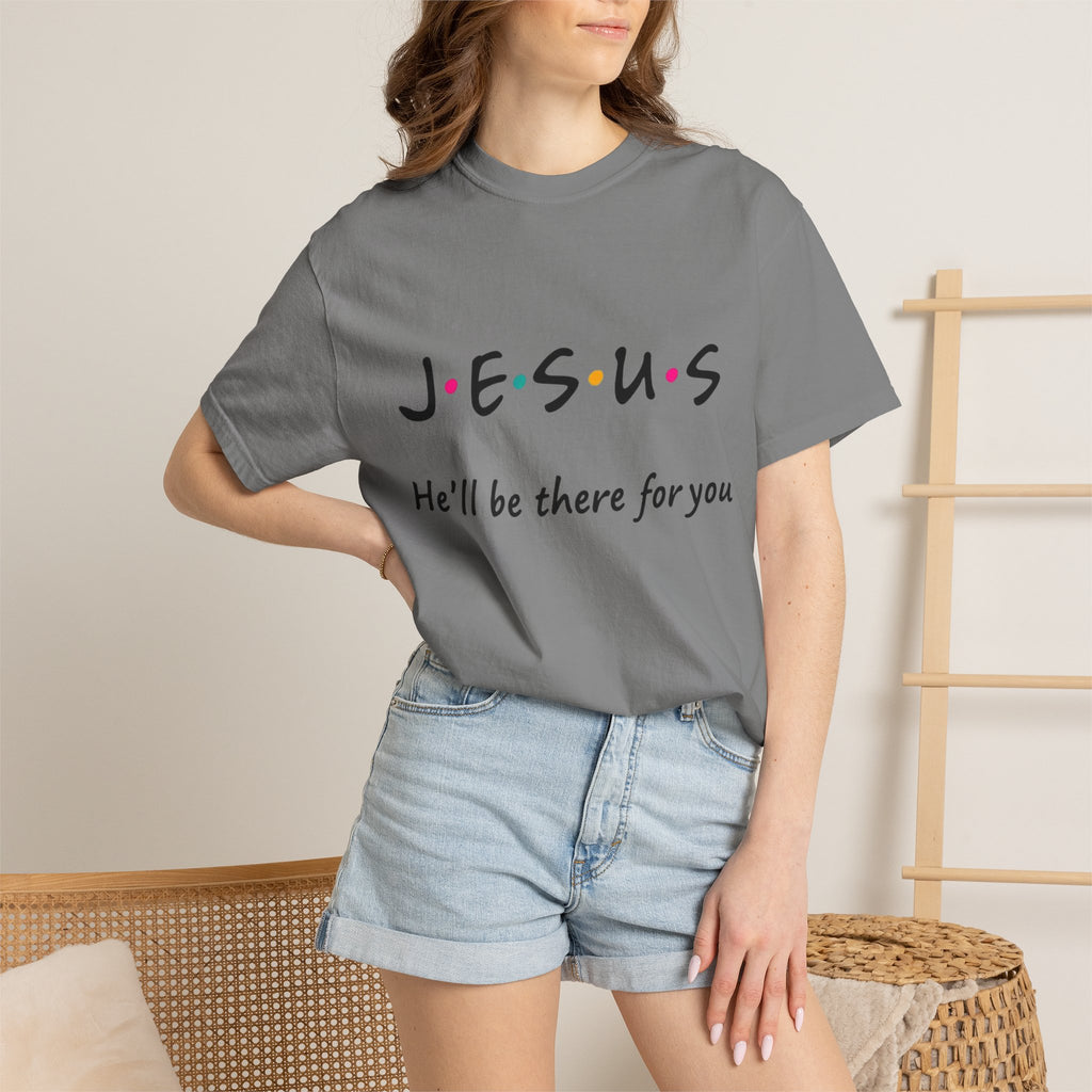JESUS "He'll Be There For You"