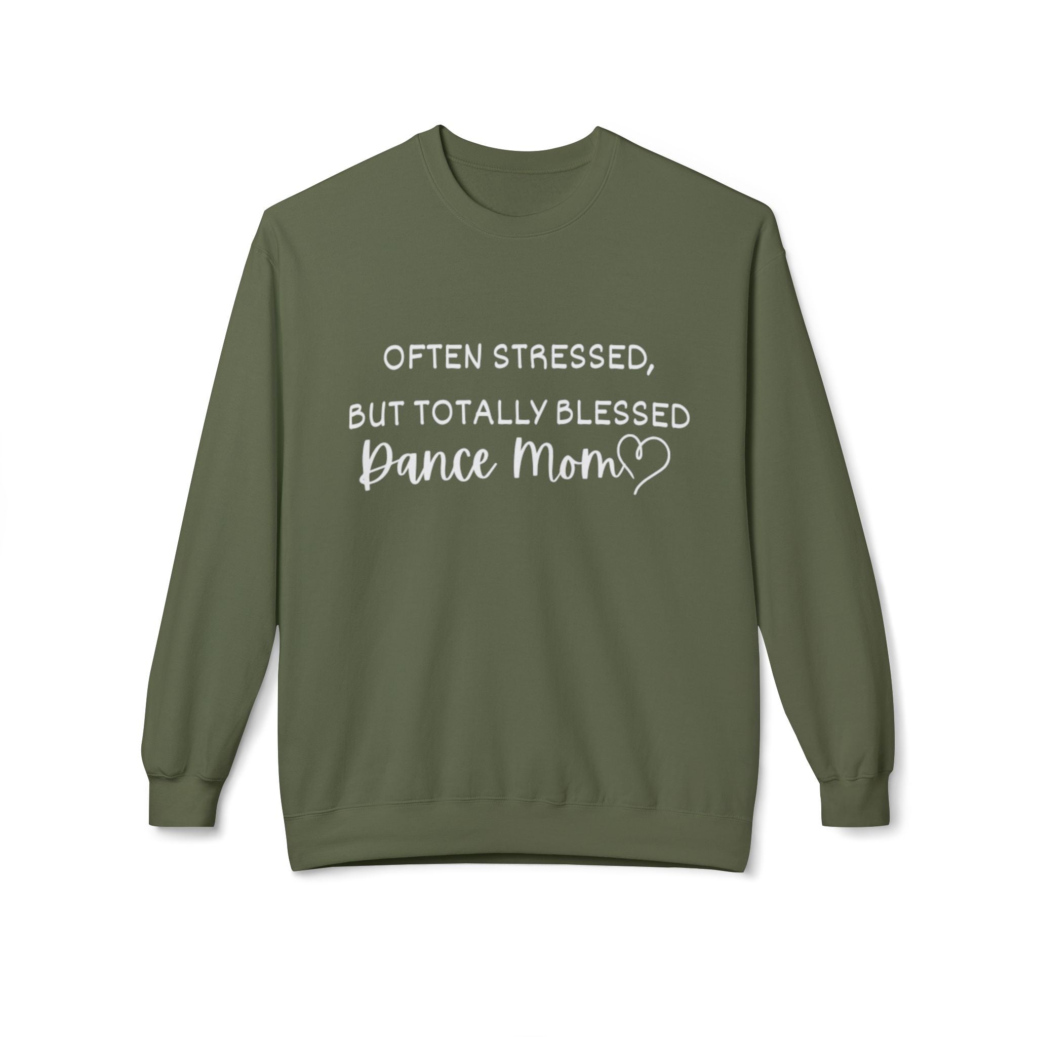 Dance Mom Crewneck Sweatshirt - "Often Stressed But Totally Blessed" Cozy Fleece