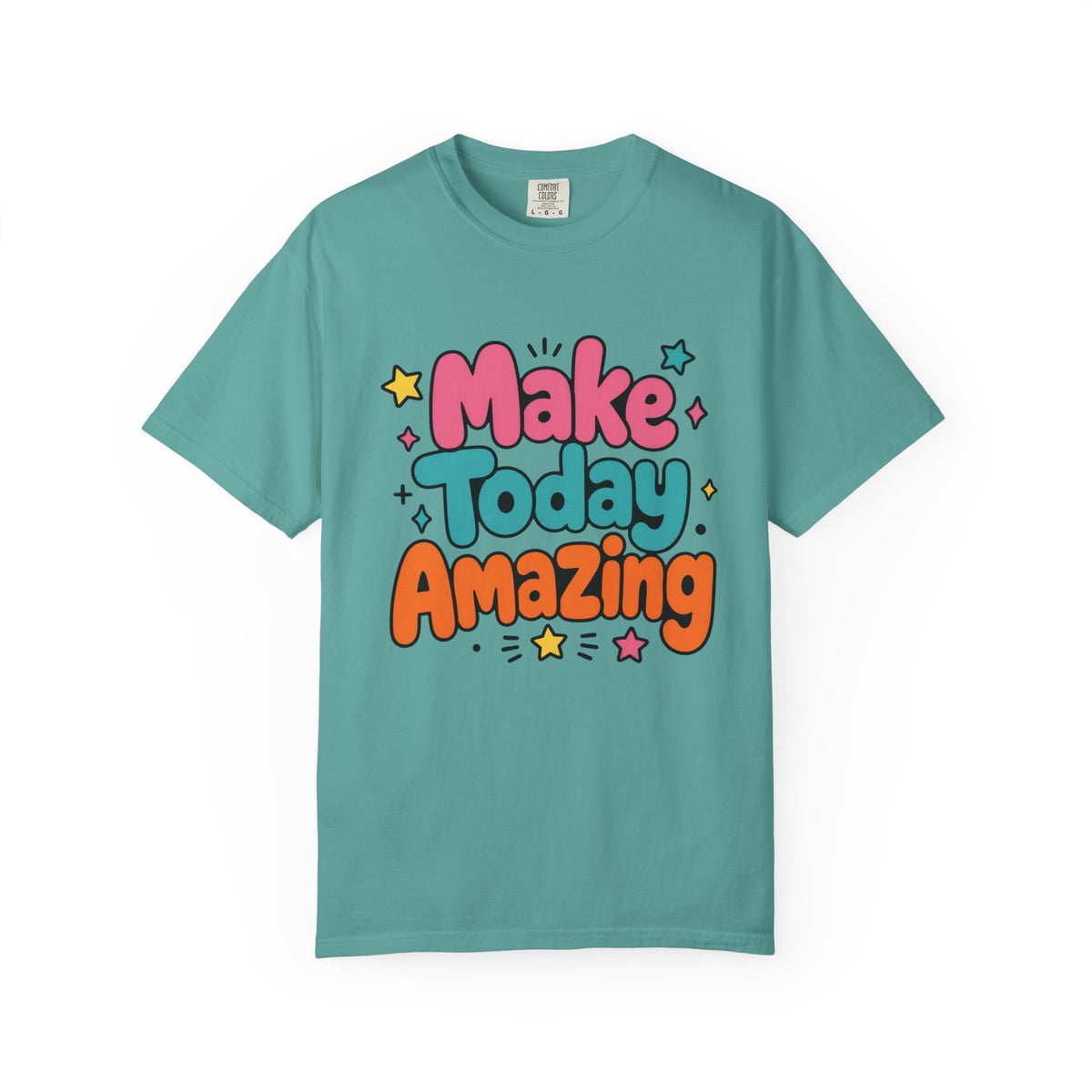 Make Today Amazing T-Shirt