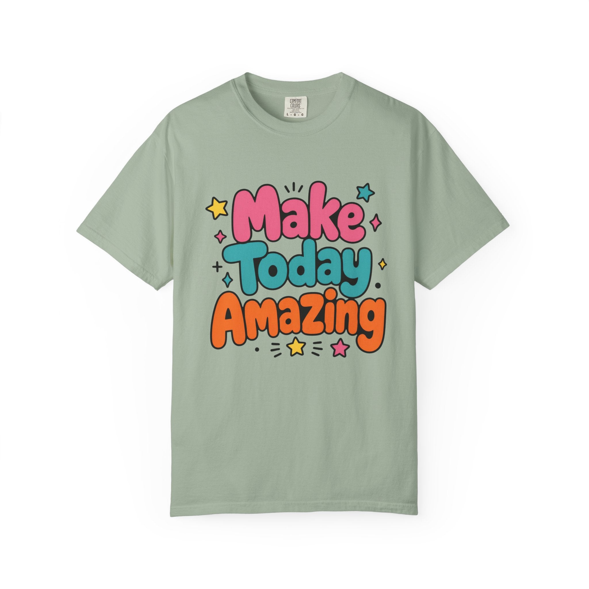 Make Today Amazing T-Shirt