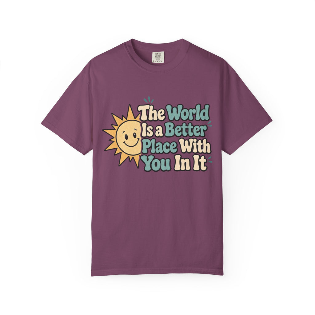 "The World Is a Better Place..." Retro Sun Tee