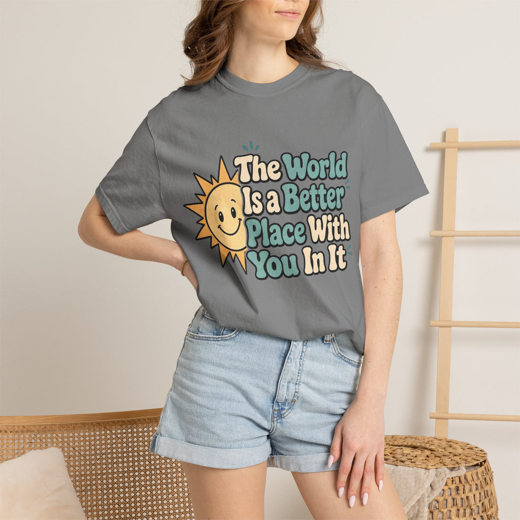 "The World Is a Better Place..." Retro Sun Tee