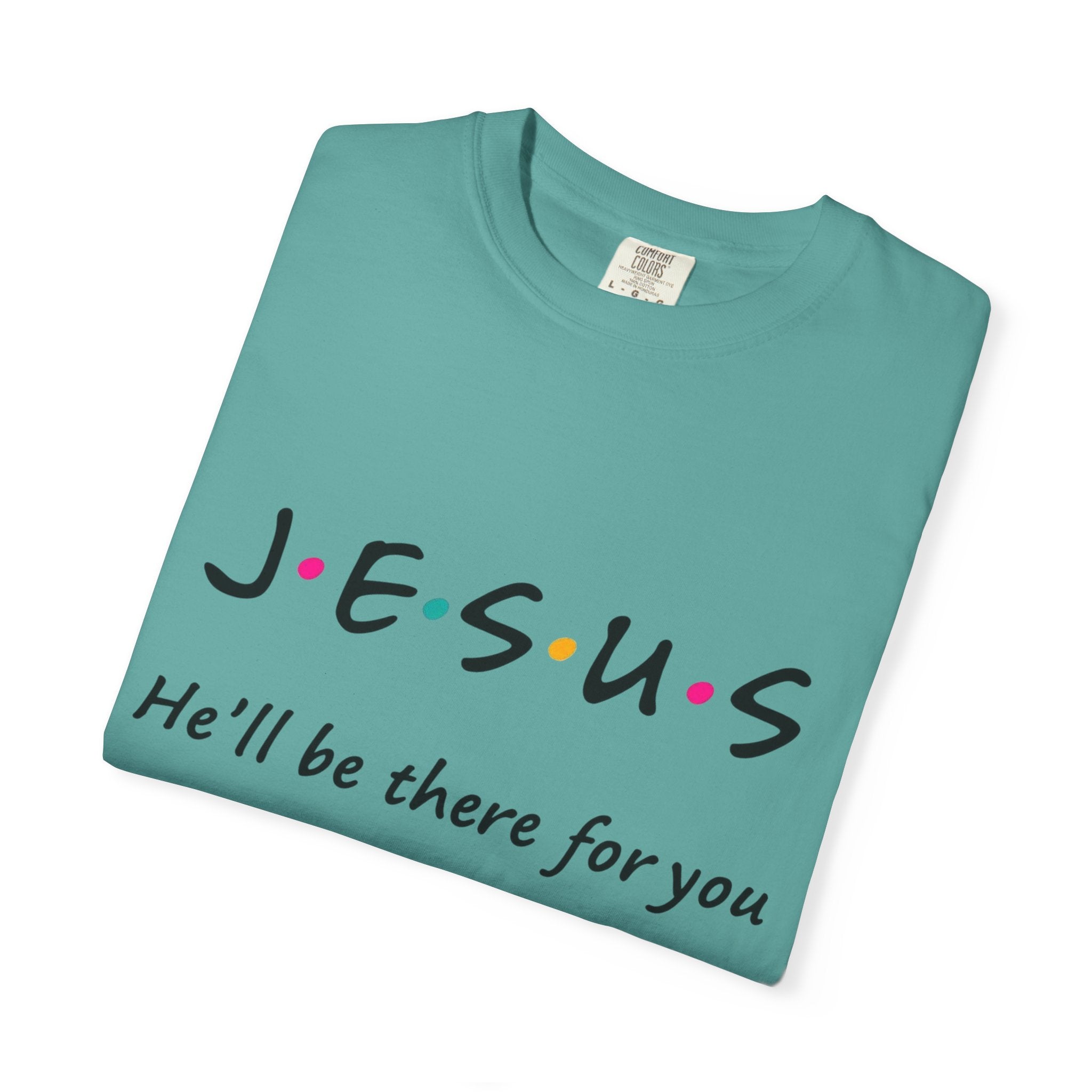 JESUS "He'll Be There For You"