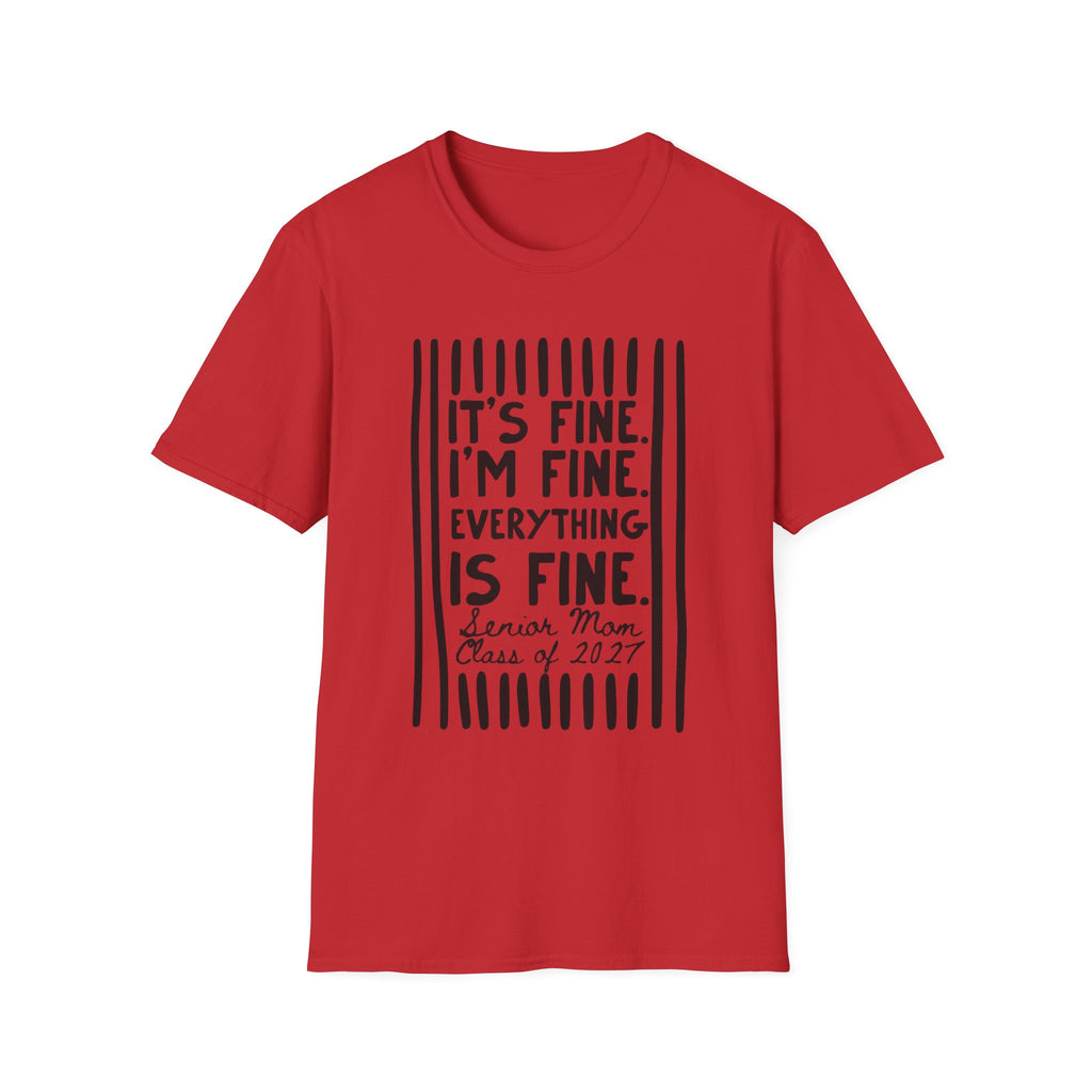 T-Shirt — "It's Fine. I'm Fine. Everything Is Fine" Graphic Tee