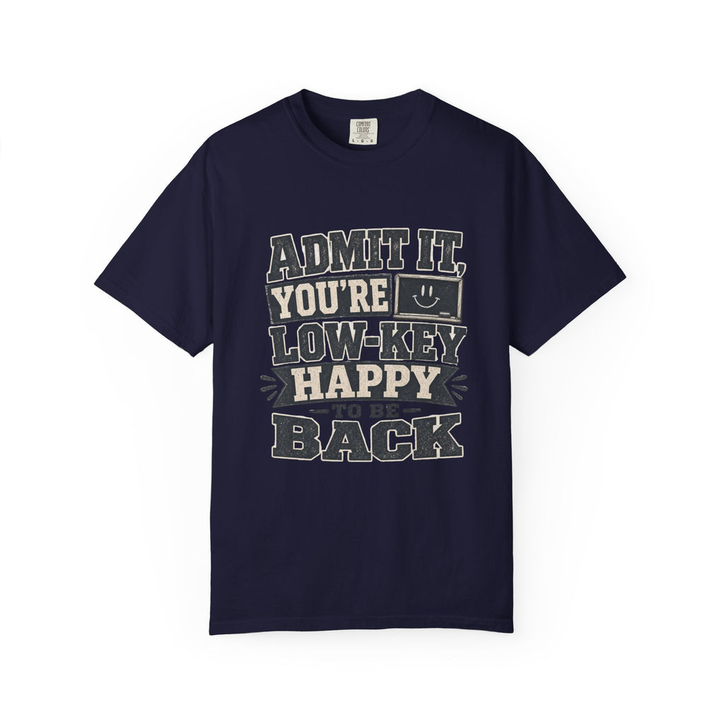 Admit it...T-Shirt