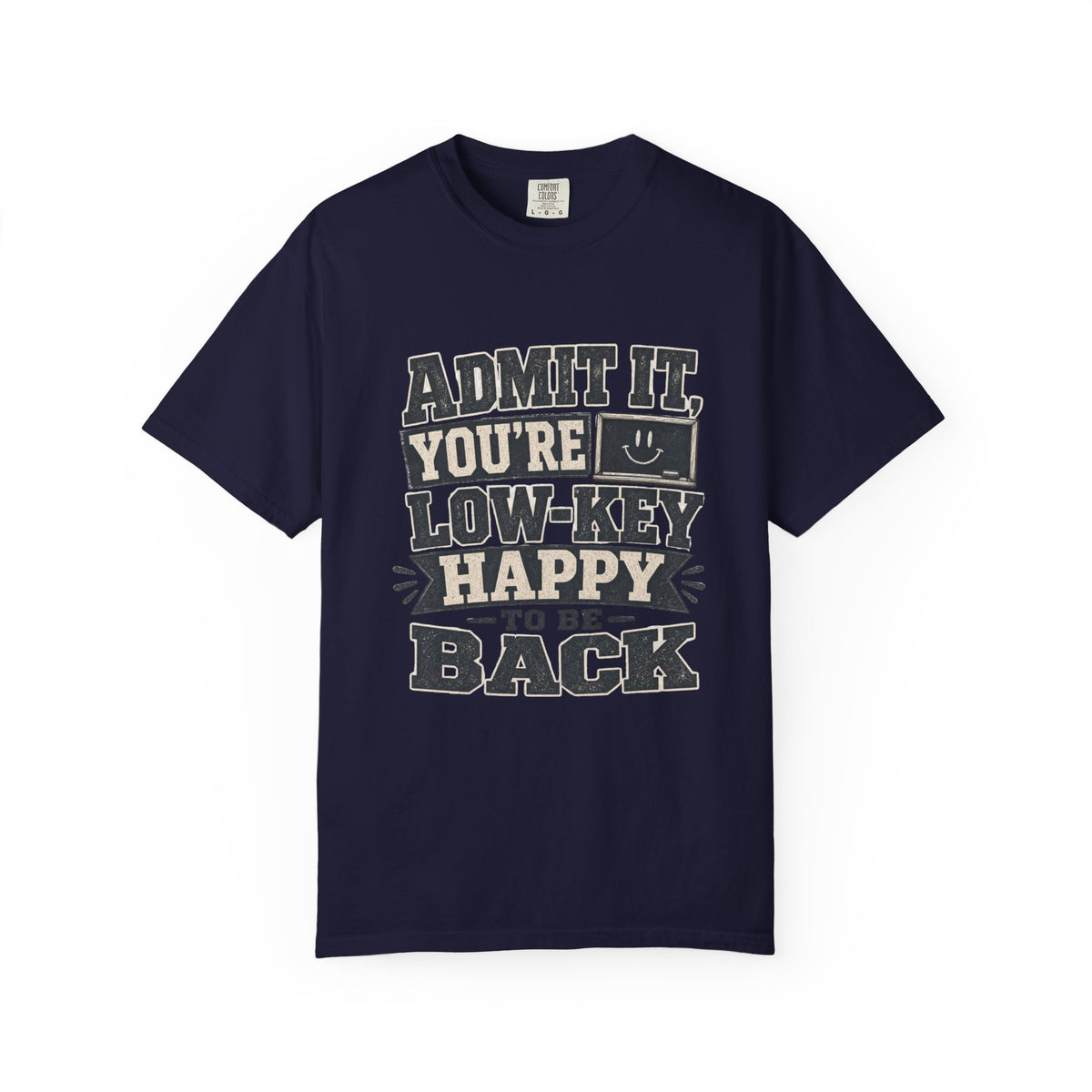 Admit it...T-Shirt