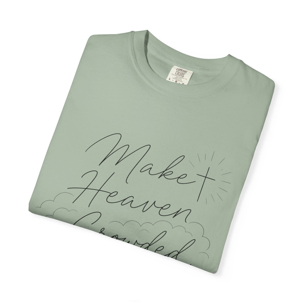 Make Heaven Crowded T-Shirt