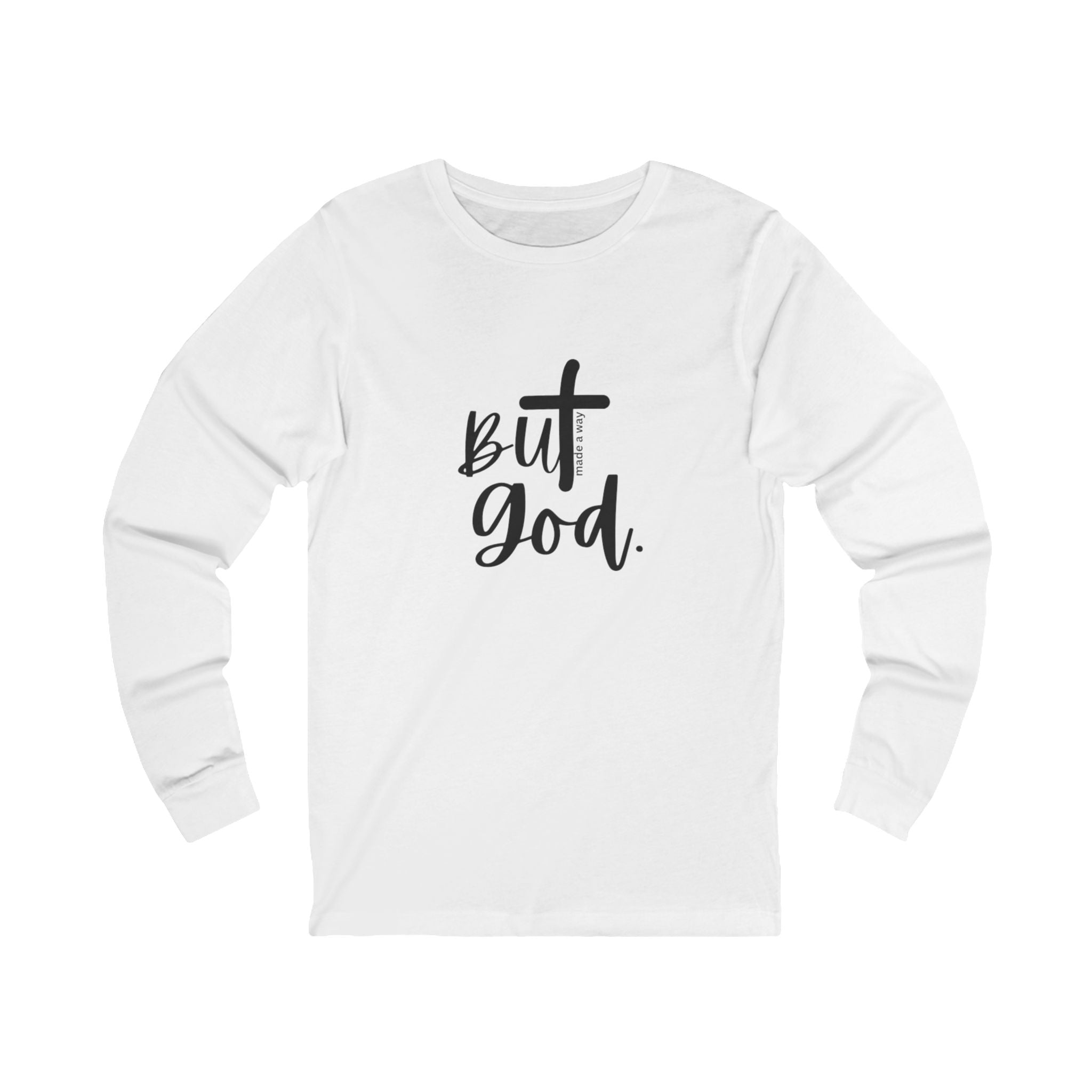 But God Long Sleeve Tee