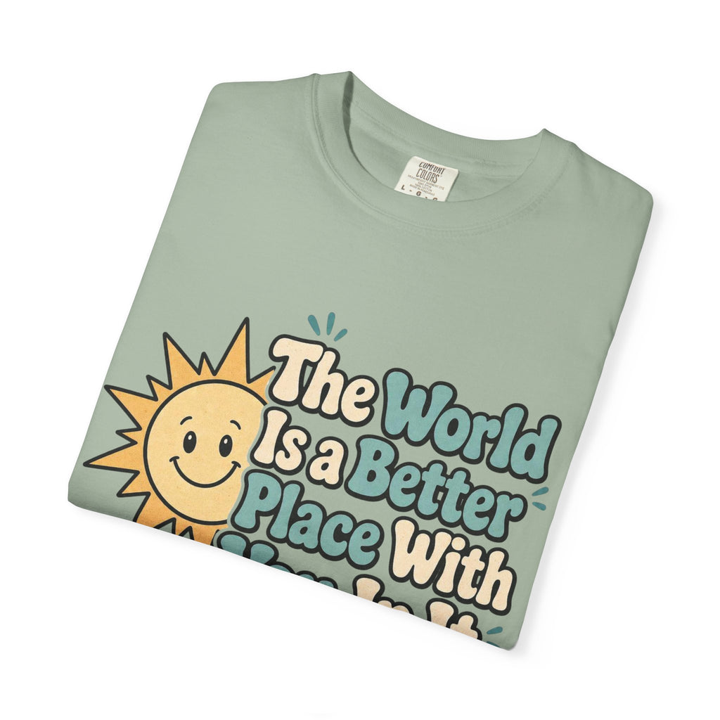 "The World Is a Better Place..." Retro Sun Tee