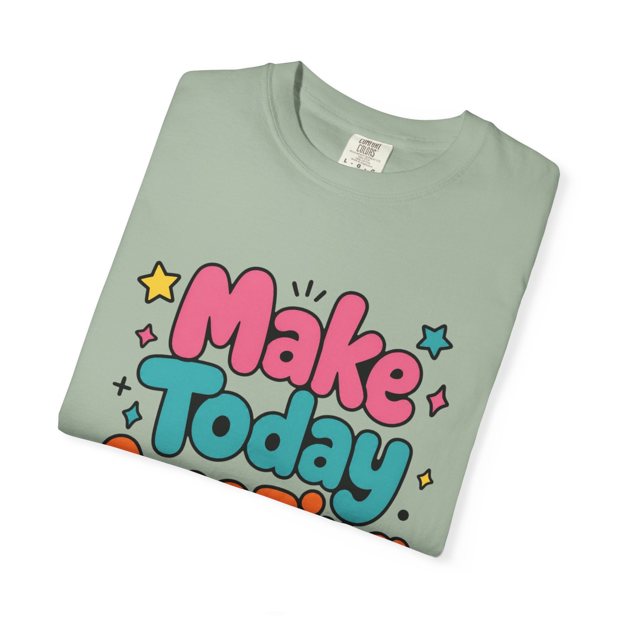 Make Today Amazing T-Shirt
