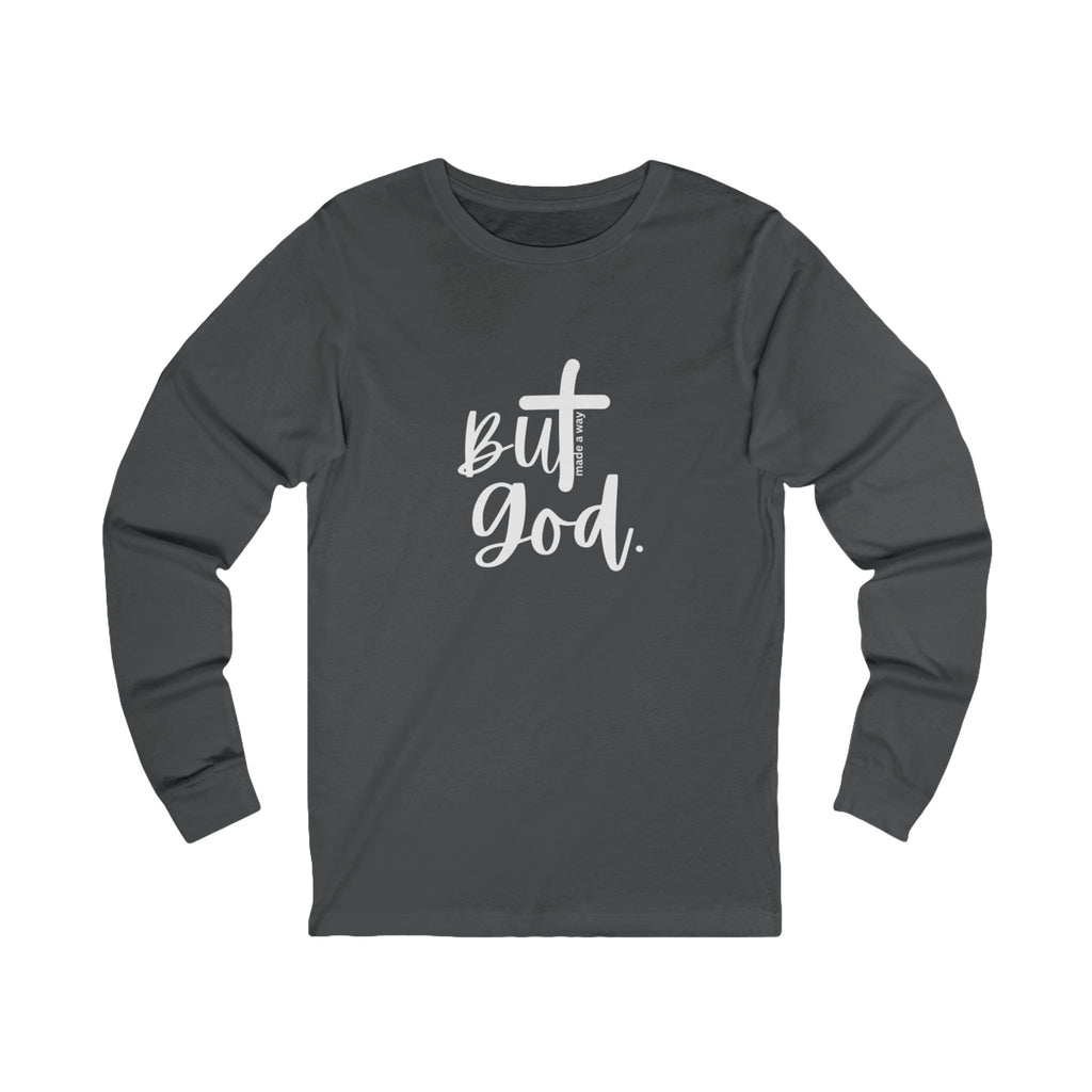But God Long Sleeve Tee