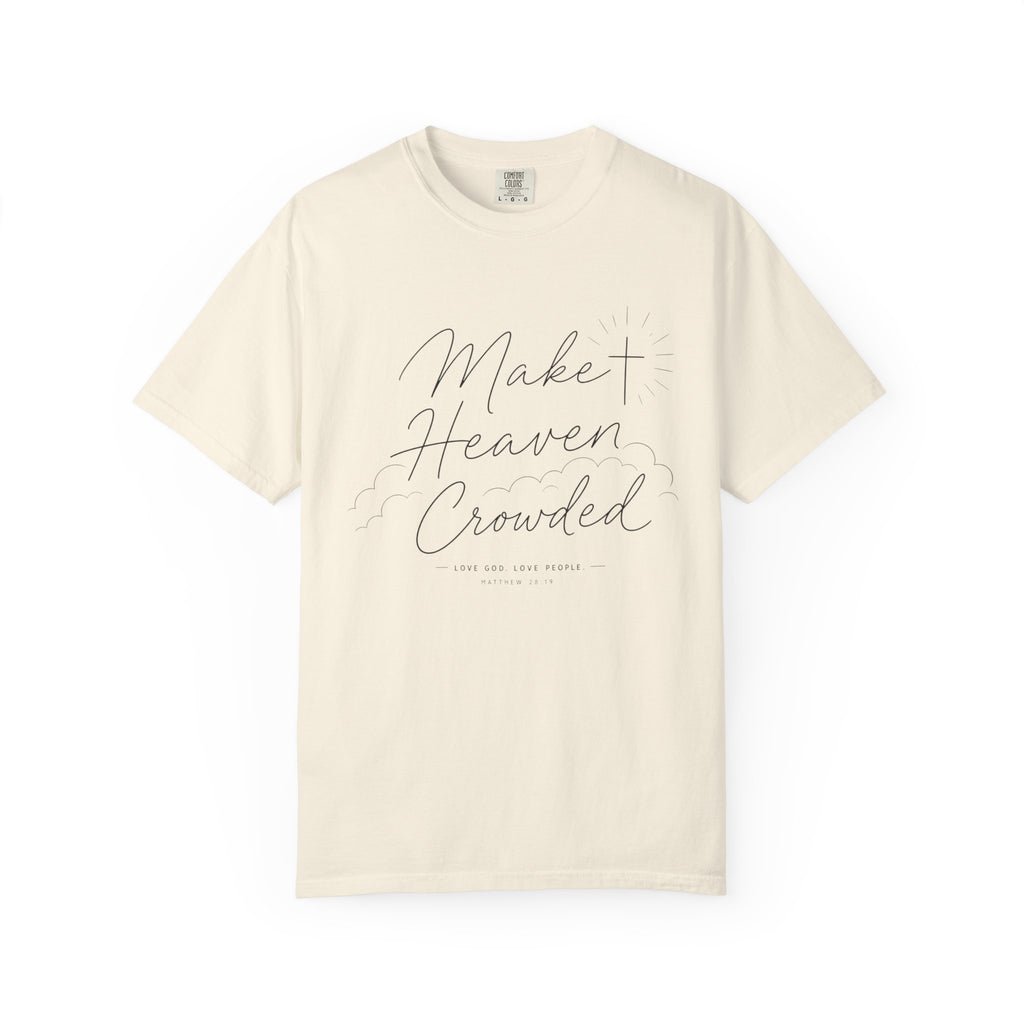 Make Heaven Crowded T-Shirt