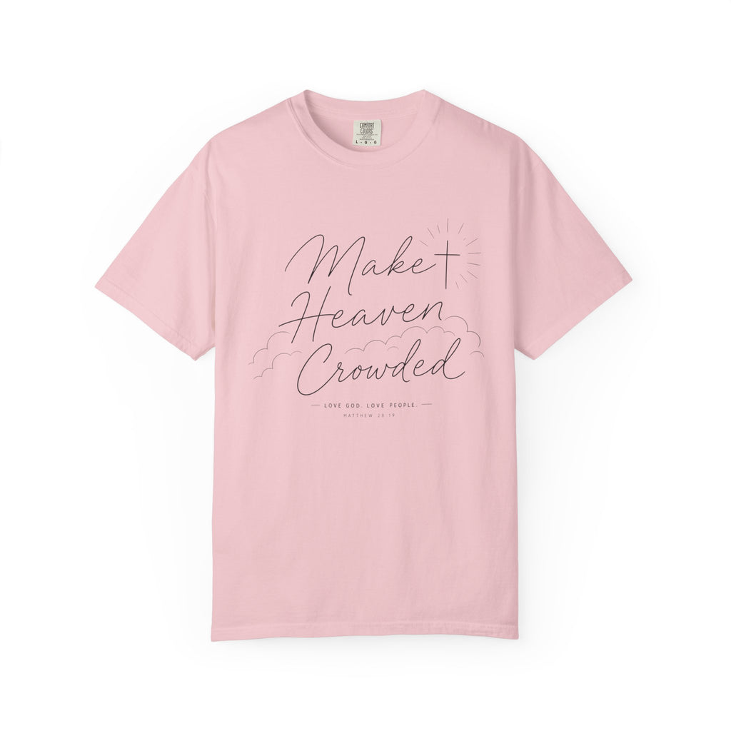 Make Heaven Crowded T-Shirt