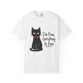 I'm Fine Everything Is Fine Cat T-Shirt
