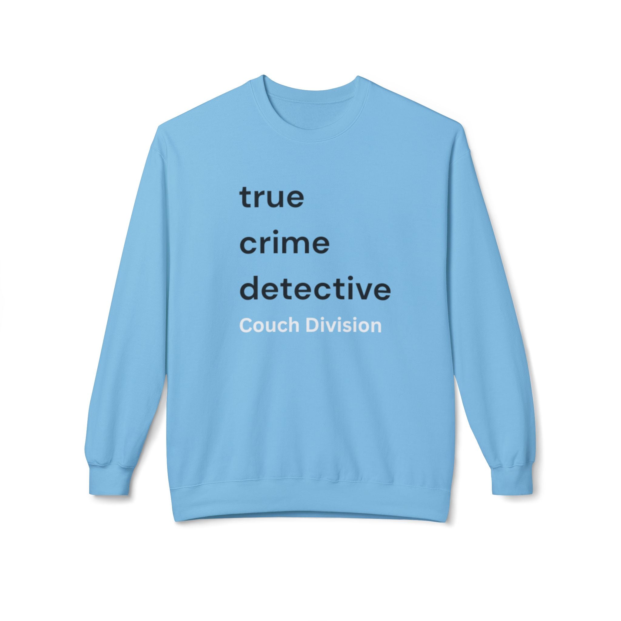 True Crime Detective Sweatshirt — Couch Division Crewneck