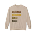 Crewneck Sweatshirt-Weekdays Weekends Coffee Dance