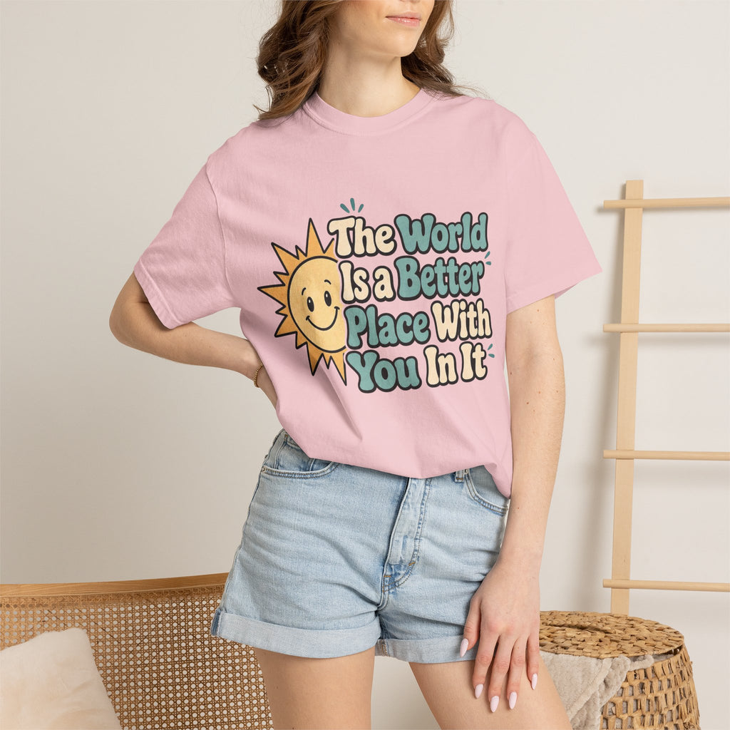 "The World Is a Better Place..." Retro Sun Tee