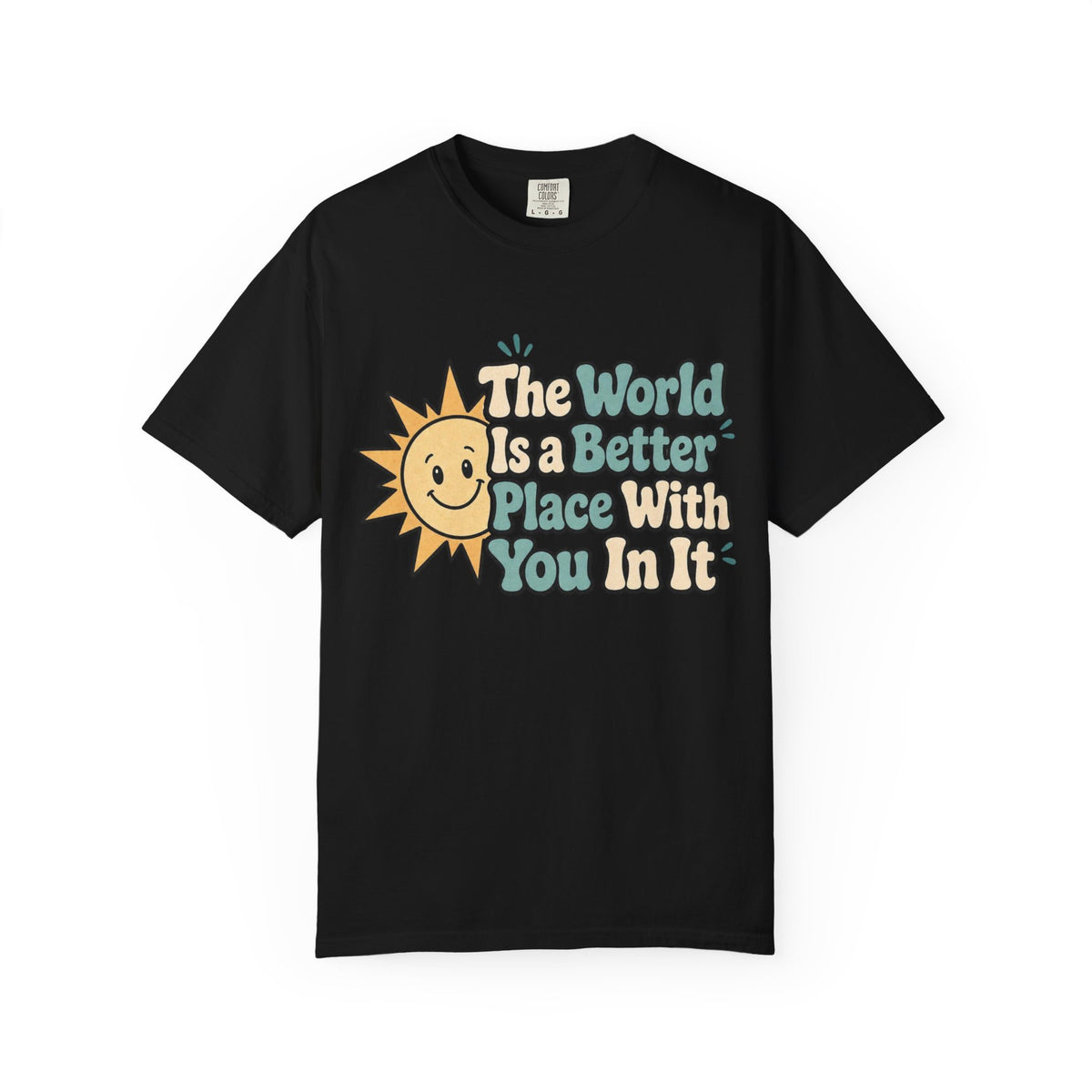 "The World Is a Better Place..." Retro Sun Tee