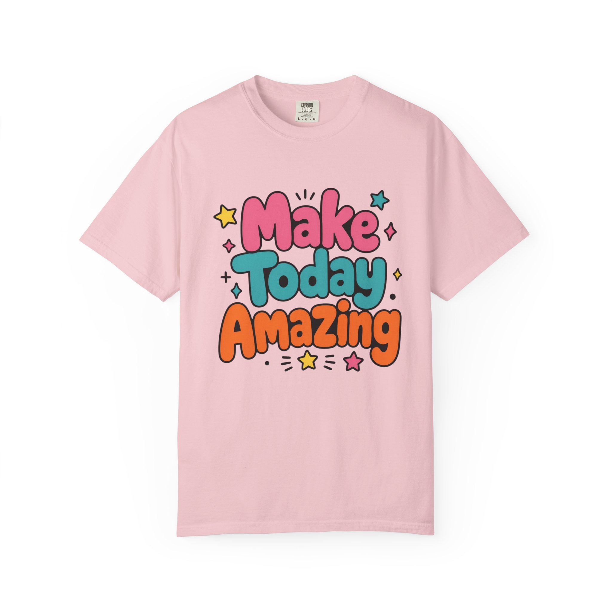 Make Today Amazing T-Shirt