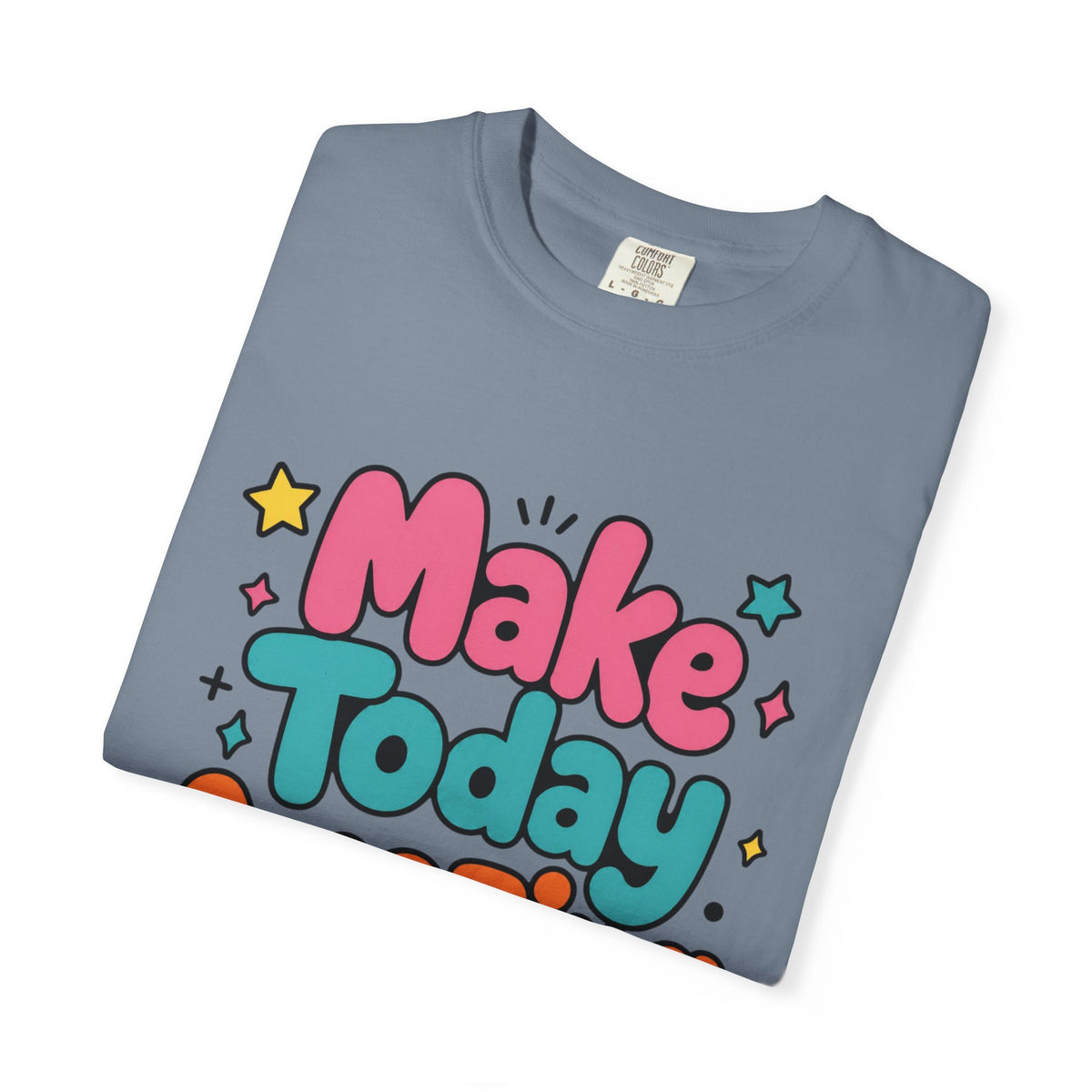 Make Today Amazing T-Shirt