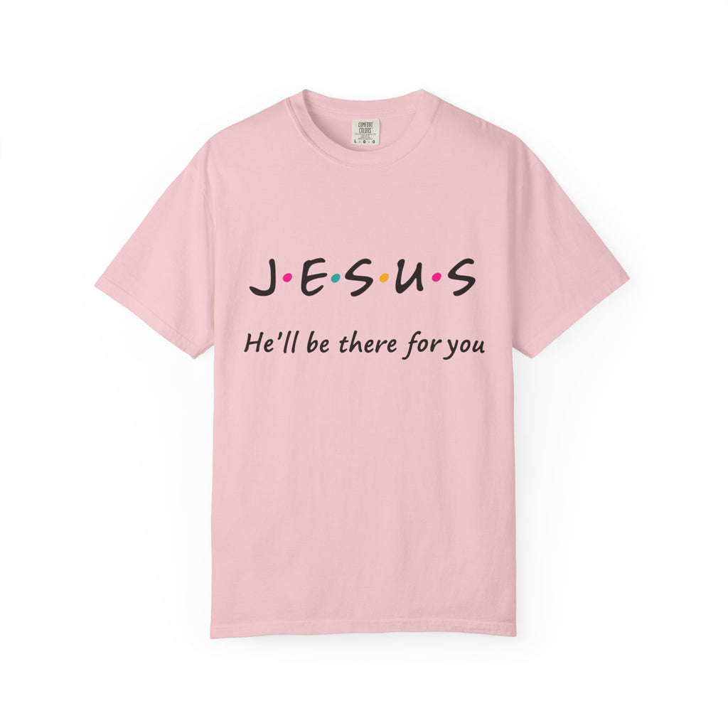 JESUS "He'll Be There For You"