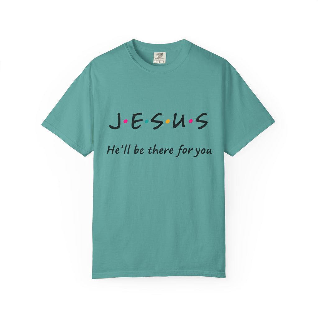 JESUS "He'll Be There For You"
