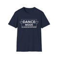 Dance Mode T-Shirt — "Dance Mode All Day Every Day" Graphic Tee for Dancers