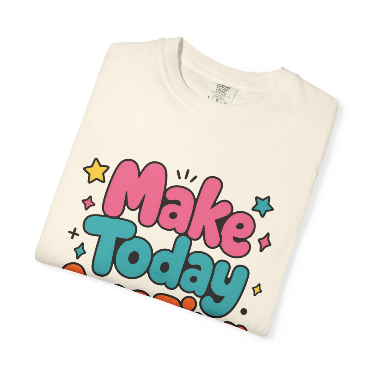 Make Today Amazing T-Shirt