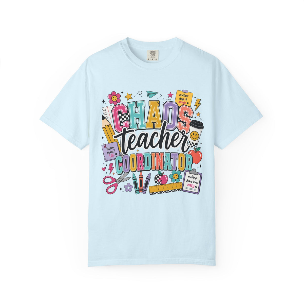 Chaos Teacher Coordinator T‑Shirt