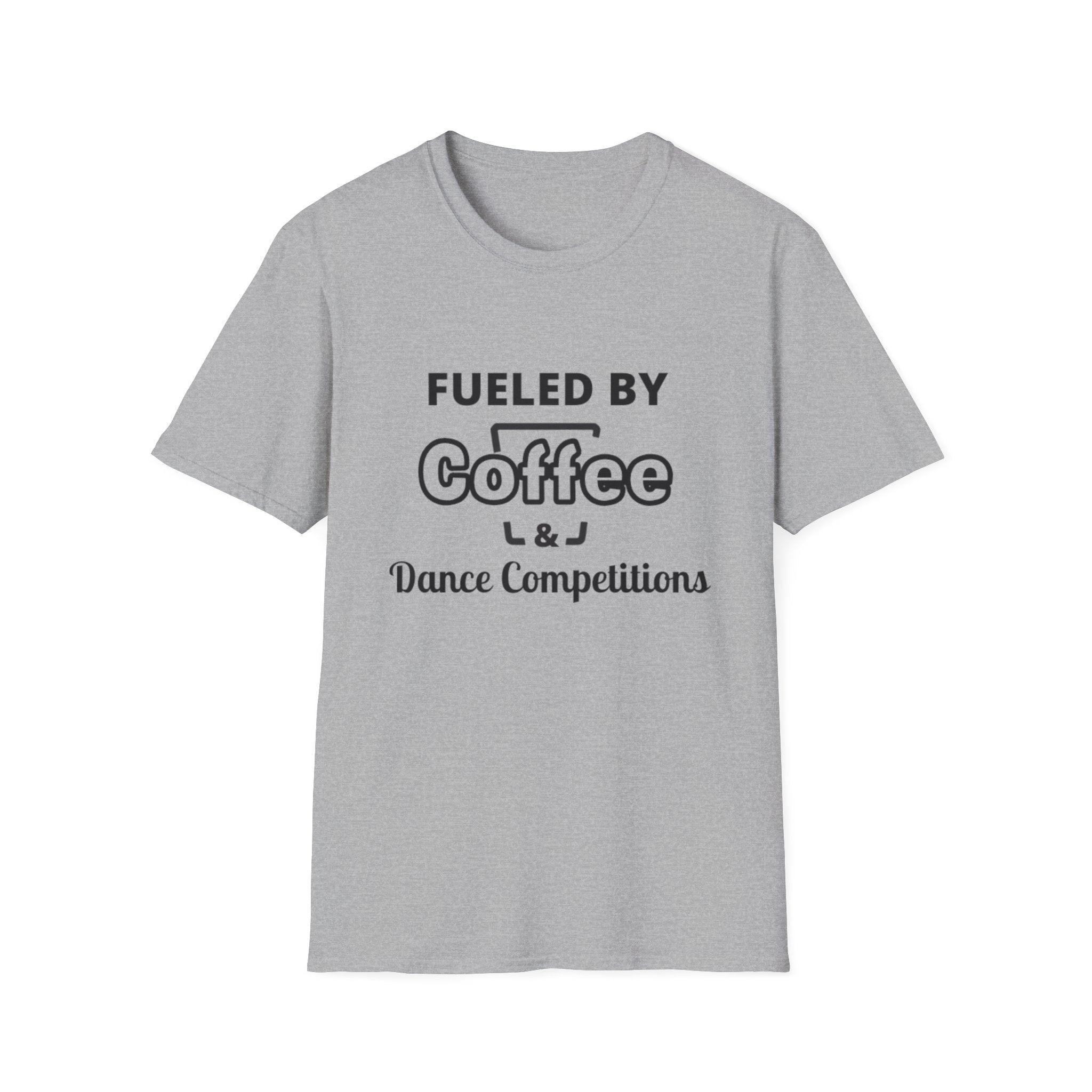 Fueled by Coffee & Dance Competitions T-Shirt