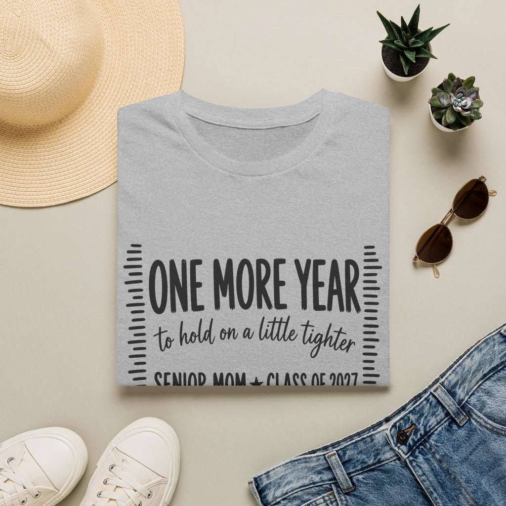 One More Year Senior Mom T-Shirt — 'One More Year to Hold On a Little Tighter' Graduation Tee