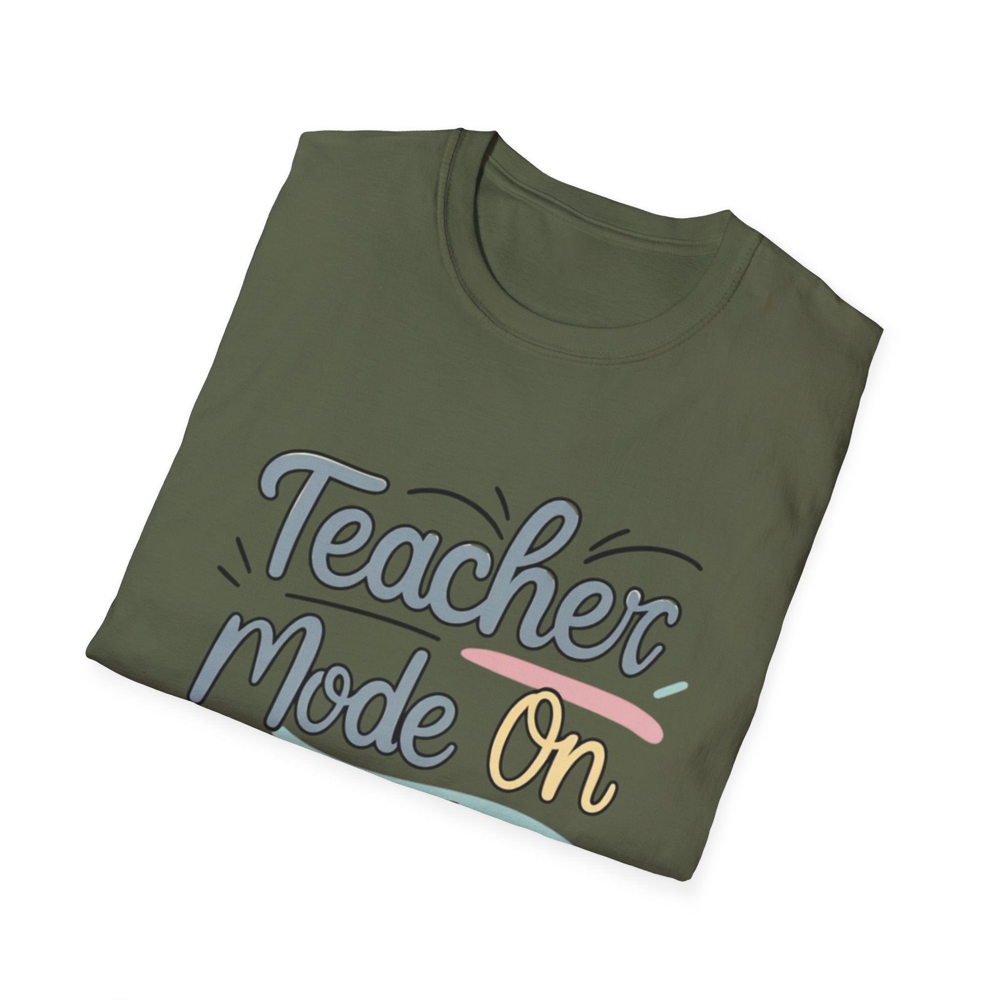 Teacher Mode On T-Shirt