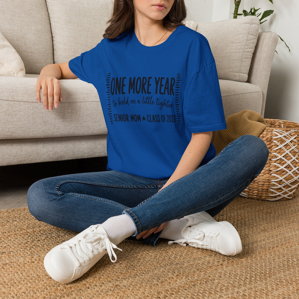 One More Year Senior Mom T-Shirt — 'One More Year to Hold On a Little Tighter' Graduation Tee