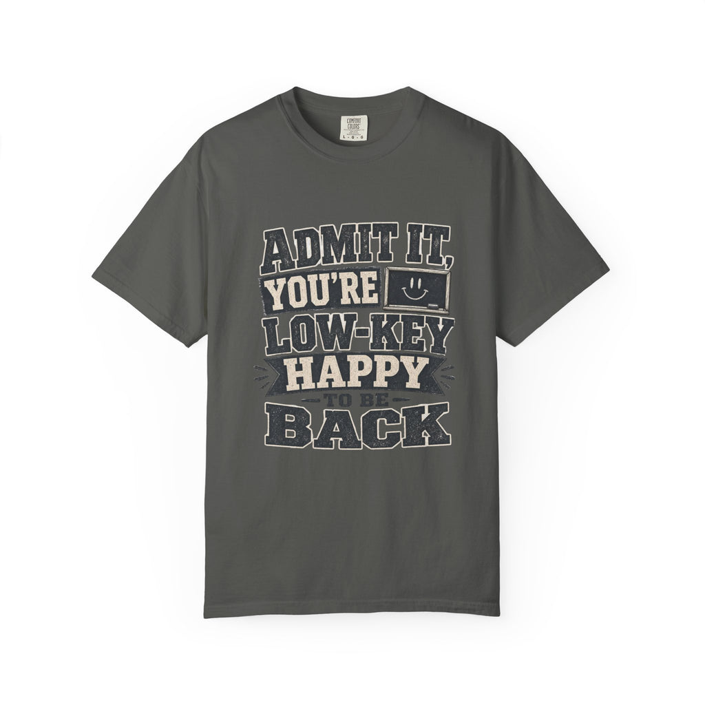 Admit it...T-Shirt